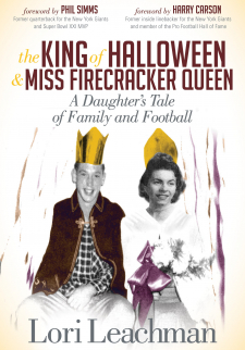 The King of Halloween and Miss Firecracker Queen: A Daughter's Tale of Family and Football